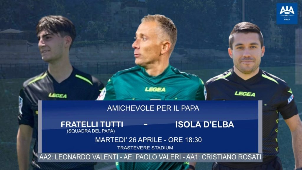 Una terna d'eccezione per la squadra del Papa 1 amichevole per il papa 1